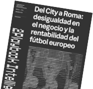 2P Intelligence, Del City a Roma, desigualdades en el negocio y la rentabilidad del fútbol europea