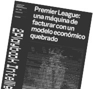 Promo Premier League: una máquina de facturar con un modelo económico quebrado