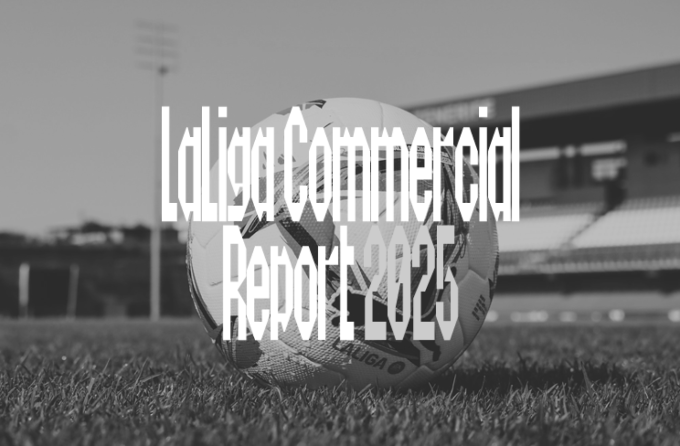 LaLiga Commercial Report 2025 - Noticia