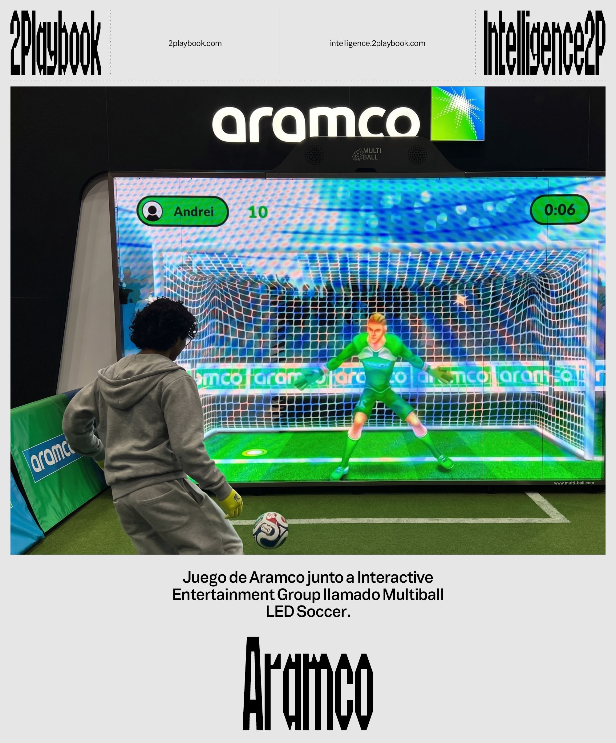 Aramco colaboró con Interactive Entertainment Group para crear el Multiball LED Soccer.